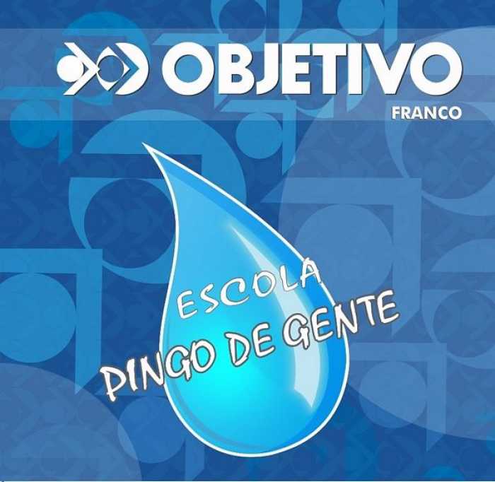 Escola Pingo de Gente - Objetivo Franco. Escola Pingo de Gente - Objetivo Franco